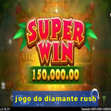 jogo do diamante rush